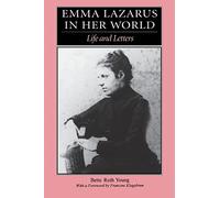 Emma Lazarus in Her World: Life and Letters