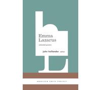 Emma Lazarus: Selected Poems: (American Poets Project #13)