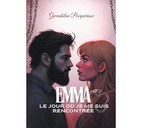 Emma: Le jour où je me suis rencontrée