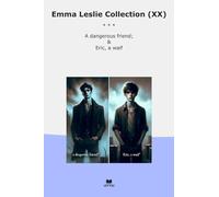 Emma Leslie Collection (XX): Dangerous Friend Eric Waif