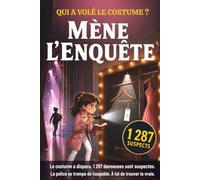 Emma Mène l'enquête: 1 287 suspects, 10 indices, 1 seul coupable - Le livre-jeu d'enquête et de logique pour enfants malins de 10 à 14 ans | Illustré en couleur | Seul ou en famille