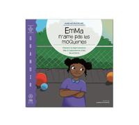 Emma n'aime pas les moqueries: Prévenir la stigmatisation liée à l’apparence chez les enfants