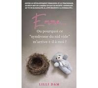 Emma... Ou pourquoi ce syndrome du nid vide" m'arrive-t-il à moi ?"