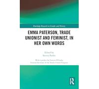 Emma Paterson – Syndicaliste et féministe – Par ses propres mots – Routledge