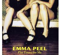 Emma Peel - Play Emma for Me