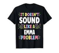 Emma Personalized Women's Gift Custom Emma T-Shirt