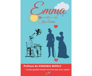 Emma: Préface de Virginia Woolf, inclus une biographie détaillée de Jane Austen