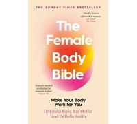 Emma Ross Baz Moffat Bella Smith The Female Body Bible (Poche)