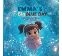 Emma’s Big Blue Day: A Story About Feeling Sad and Finding Light Again @mawen