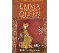Emma, The Twice-Crowned Queen