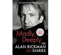 Emma Thompson - Madly Deeply The Alan Rickman Diaries - Hardback - - F245z