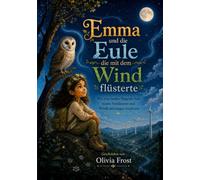 Emma und die Eule, die mit dem Wind flüsterte
