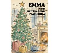Emma und Heiligabend in Amerika: Ein besonderer Abend voller Lichter, Familie und Traditionen
