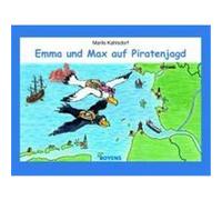Emma und Max auf Piratenjagd Kahlsdorf, Marlis (Auteur)