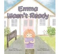 Emma Wasn't Ready Paperback Book By Katie Lee Reinert