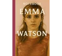 Emma Watson: Artistic Portrait Notebook | 110 Pages | 6 x 9