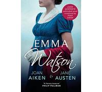 Emma Watson: Jane Austen's Unfinished Novel Completed by Joan Aiken and Jane Austen