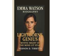 EMMA WATSON: LIGHTBORNE GENIUS MYSTIC MIGHT OF THE MIND LIT STAR