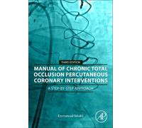 Manual of Chronic Total Occlusion Percutaneous Coronary Interventions: A Step-by-step Approach
