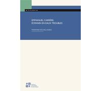 Emmanuel Carrère, écrivain en eaux troubles - Marianne Hubac - Publ.de St-Etienne - broché - Essai