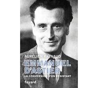 Emmanuel d'Astier, la conversion d'un résistant