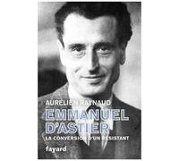 Emmanuel D'astier, La Conversion D'un Résistant