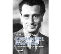 Emmanuel d'Astier, la conversion d'un résistant