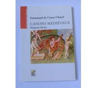 Emmanuel De Crouy-Chanel - Canons Médiévaux