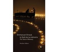 Emmanuel Giraud, le goût de la mémoire: The Taste Of Memory