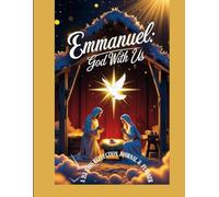 Emmanuel: God With Us- A 25 Days Christmas Reflection Journal and Planner