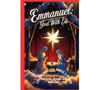Emmanuel: God With Us- A 25 Days Christmas Reflection Journal and Planner