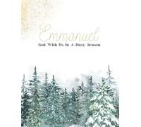 Emmanuel: God With Us In A Busy Season
