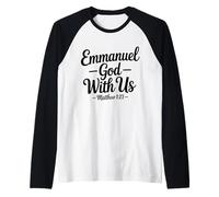 Emmanuel God with Us - Verset biblique inspirant chrétien Manche Raglan