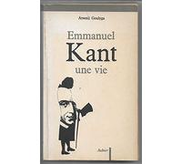 Emmanuel Kant, une vie