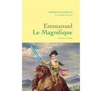 Emmanuel Le Magnifique Patrick Rambaud (Auteur)