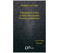 Emmanuel Lévinas Et Henri Meschonnic Résonances Prophétiques - Suivi D'un Hommage À Henri Meschonnic