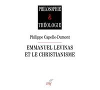 Emmanuel Levinas et le christianisme - Philippe Capelle-Dumont - Cerf - broché - Etude