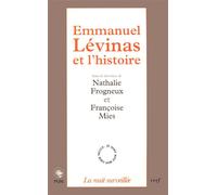 Emmanuel lévinas et l'histoire Actes du colloque international des Facultés universitaires Notre-Dame de la Paix 20-22 mai 1997 - Nathalie Frogneux - Cerf - broché - Actes