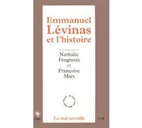 Emmanuel lévinas et l'histoire Nathalie Frogneux (Auteur), MIES FRANCOIS (Auteur)