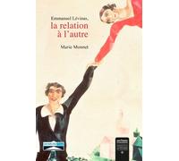 Emmanuel Lévinas - La Relation À L'autre