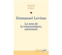 Emmanuel Levinas. Le sens de la transcendance, autrement Francis Guibal (Auteur)