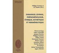 Emmanuel Levinas, phénoménologie, éthique, esthéthique et herméneutique