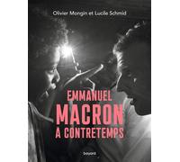 Emmanuel Macron à contretemps - Olivier Mongin - Bayard - broché - Essai