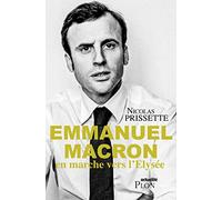 Emmanuel Macron, en marche vers l'Elysée
