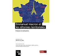 Emmanuel Macron Et Les Réformes Territoriales - Finances Et Institutions