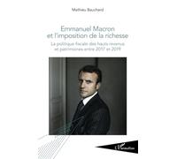 Emmanuel Macron et l'imposition de la richesse: La politique fiscale des hauts revenus et patrimoines entre 2017 et 2019
