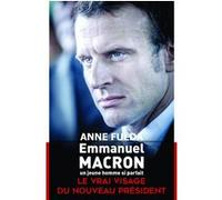 Emmanuel Macron, un jeune homme si parfait Anne Fulda (Auteur)