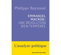 Emmanuel Macron : une révolution bien tempérée