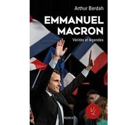 Emmanuel Macron, Vérités et légendes (édition revue et augmentée)