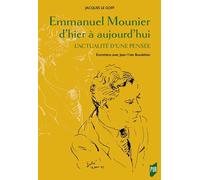 Emmanuel Mounier d'hier à aujourd'hui: L'actualité d'une pensée. Entretiens avec Jean-Yves Boudehen